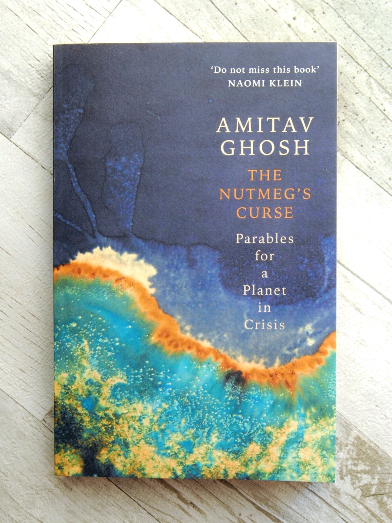 The Nutmeg's Curse: Parables for a Planet in Crisis, Ghosh