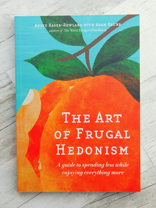 The Art of Frugal Hedonism