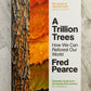 A Trillion Trees: How We Can Reforest Our World