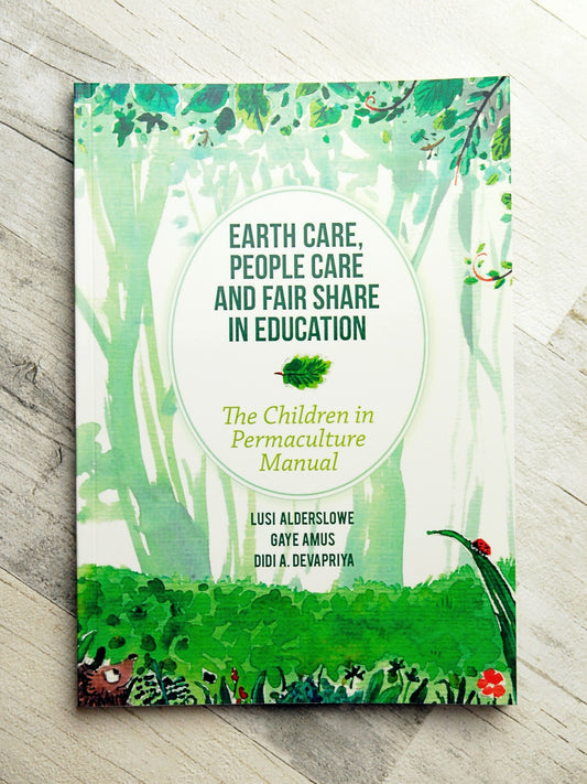 Earth Care, People Care and Fair Share in Education