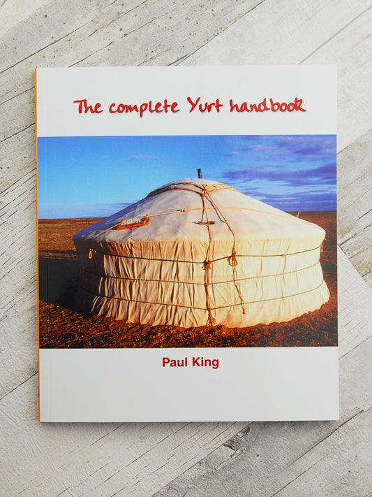 The Complete Yurt Handbook